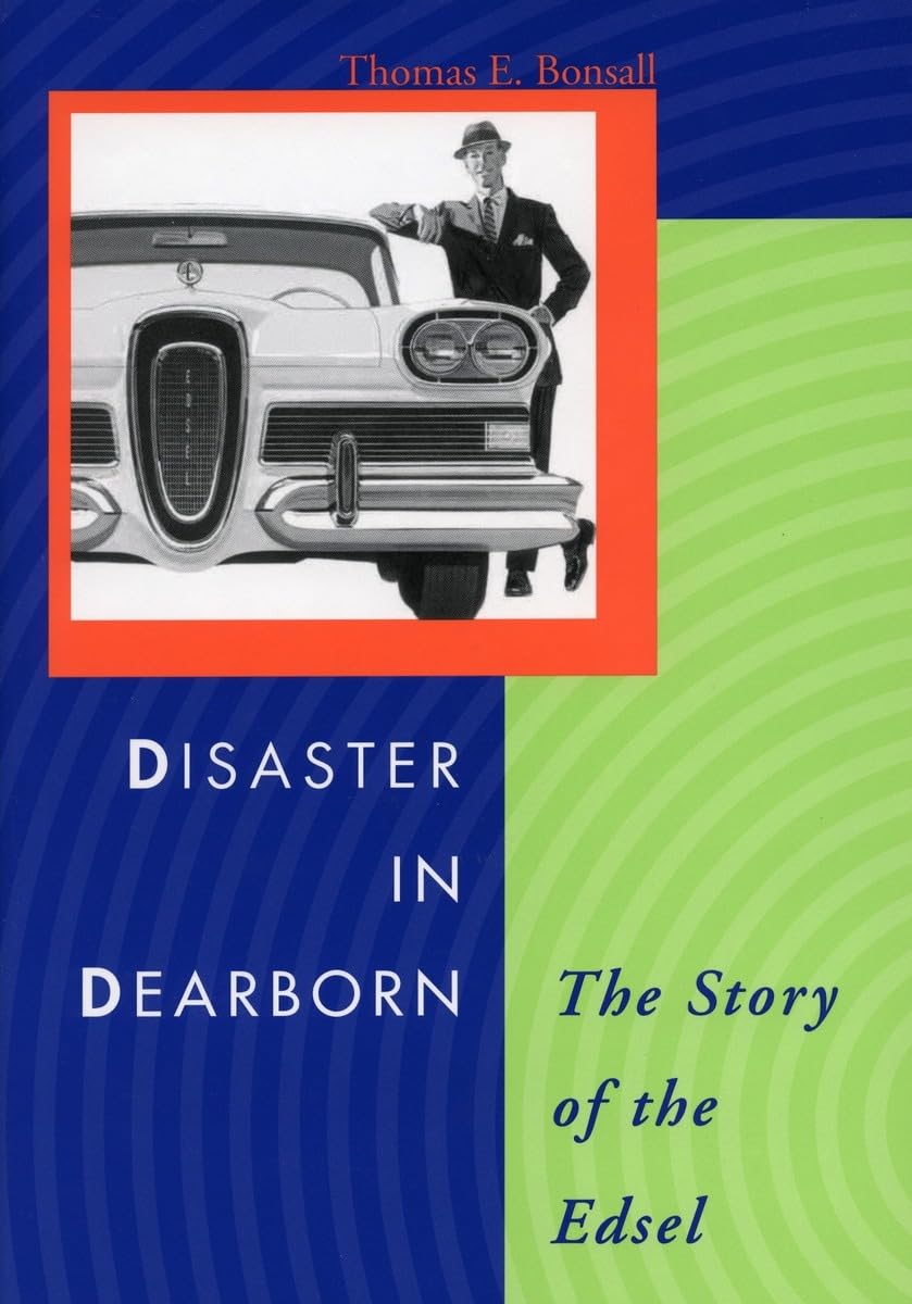 Disaster in Dearborn: The Story of the Edsel 